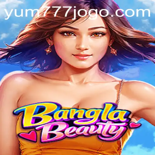 Descubra o Fascinante Jogo BanglaBeauty e Seu Mundo de Desafios com YUM777.COM